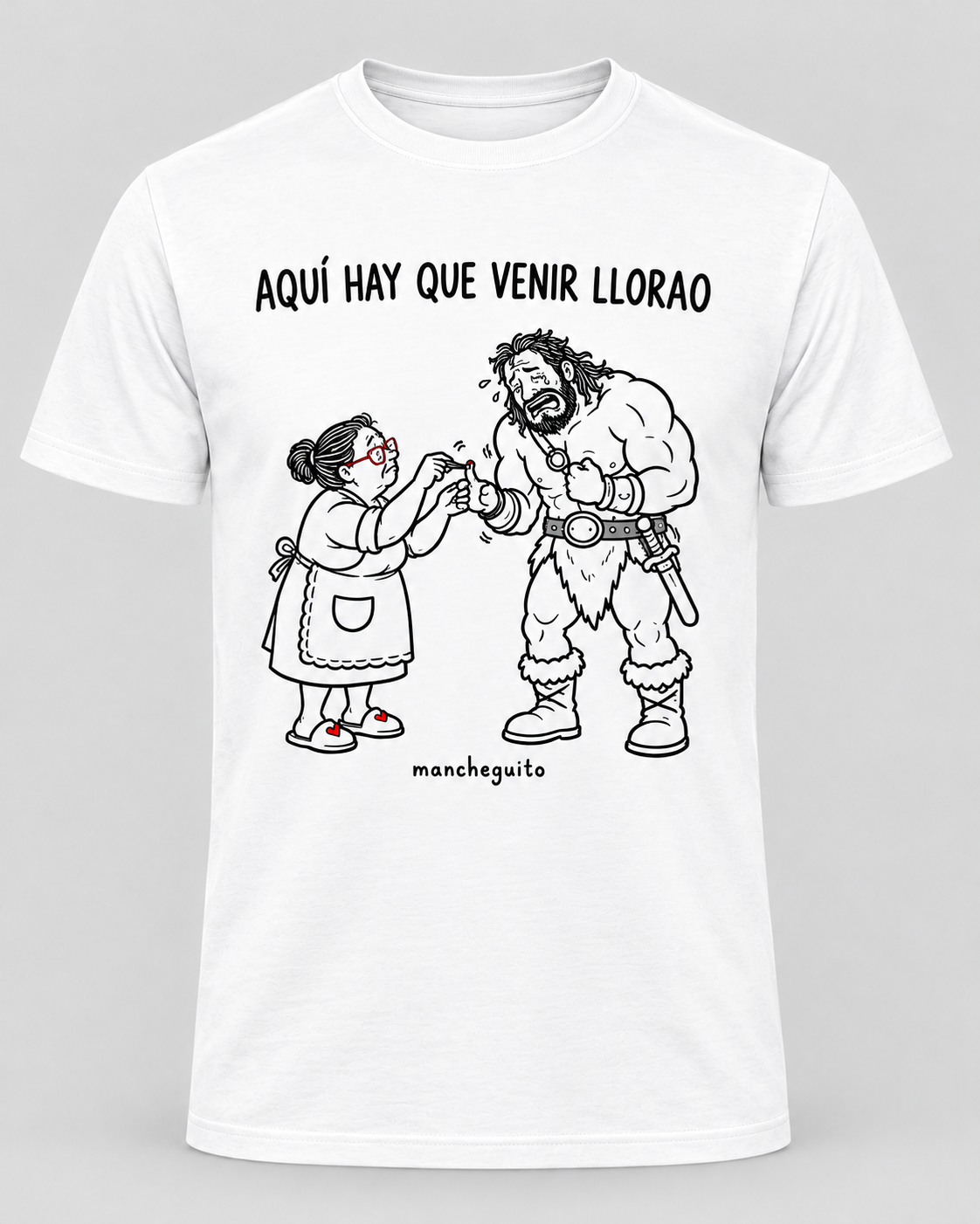 Camiseta AQUÍ HAY QUE VENIR LLORAO