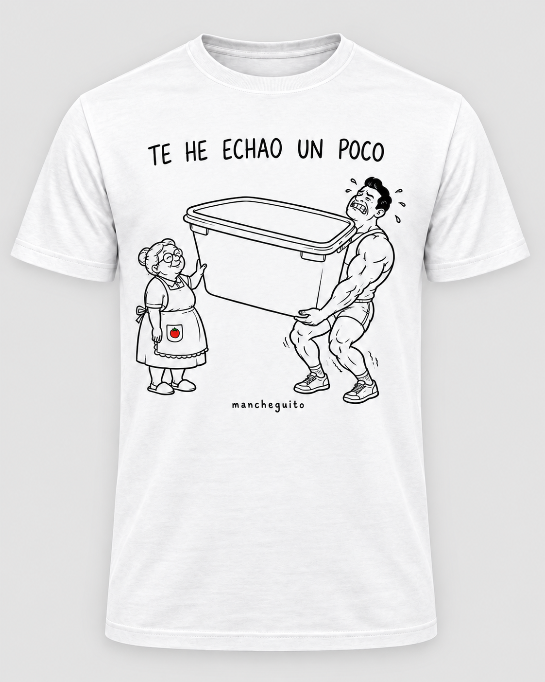 Camiseta TE HE ECHAO UN POCO